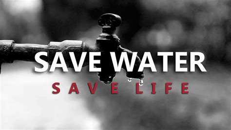 Save Water Save Life Youtube