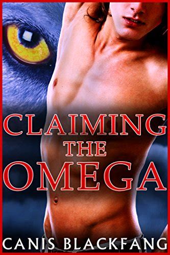 CLAIMING The OMEGA M M Gay Shifter Mpreg Romance Kindle Edition By Blackfang Canis