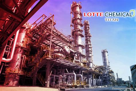 Lotte chemical titan holding berhad (lctitan). Lotte Chemical Titan seen as long-term 'value buy ...