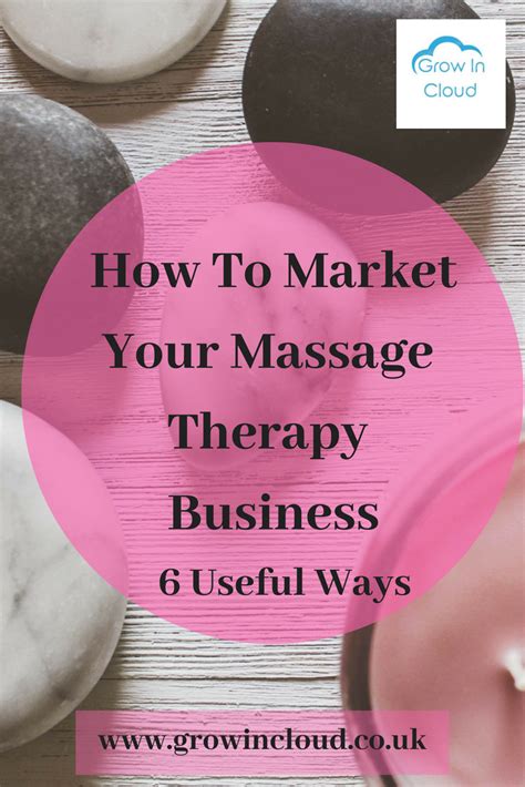 6 Ways To Market Your Massage Therapy Business Massage Therapy Business Massage Therapy