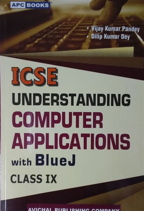 Apc Icse Understanding Computer Applications With Bluej Class Ix