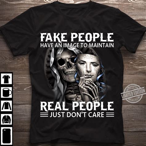 Fake People Have An Image To Maintain Real People Just Dont Care Shirt
