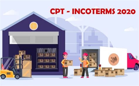 What Is Cpt Carriage Paid To Incoterms 2020 Definition And Explanation