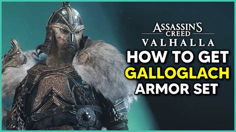 Assassin S Creed Valhalla How To Get Galloglach Armor Complete Set