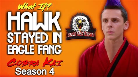 what if hawk stayed in eagle fang cobra kai season 4 youtube