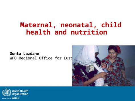 Pptx Maternal Neonatal Child Health And Nutrition Gunta Lazdane Who