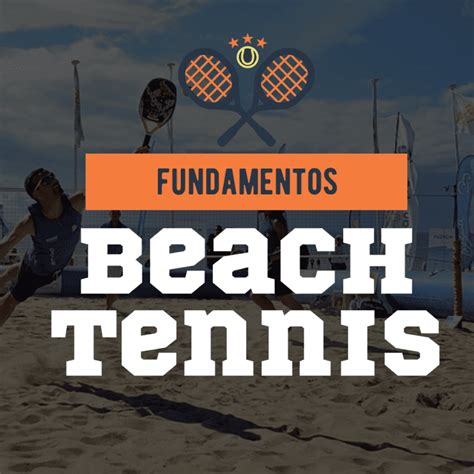 Quais Os Principais Fundamentos Do Beach Tennis Raquetes De Beach Tennis