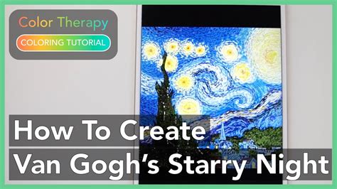 Therefore, your therapists will encourage you to do your therapy homework between therapy sessions the app introduces progressively complex activities to help you react more quickly with your body. Coloring Tutorial: How to Create Van Gogh's Starry Night ...