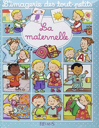 La Maternelle L Imagerie Des Tout Petits Beaumont Emilie B Lineau