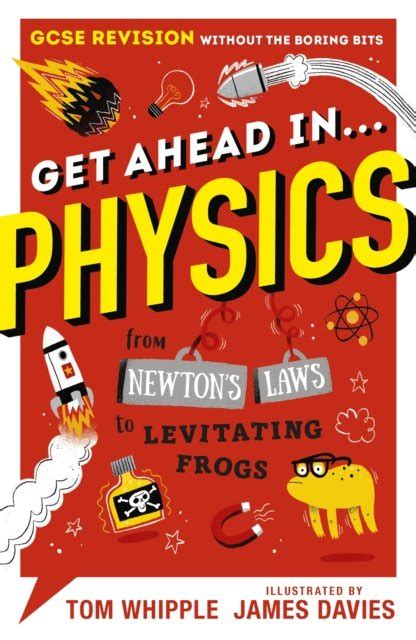 Get Ahead In Physics Gcse Revision Without The Boring Bits From