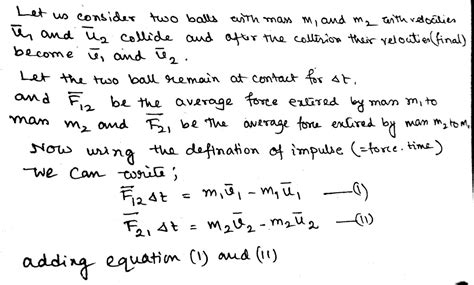 State the law of conservation of momentum and prove that momentum before collision is equal to ...