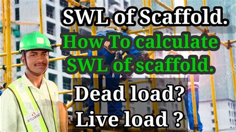 Swl Of Scaffold How To Calculate Of Swl Of Scaffold Hsevlogs