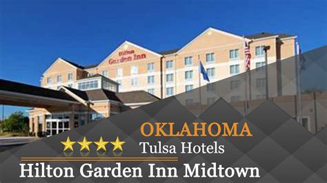 Hilton Garden Inn Midtown Tulsa 4 Stars Hotel In Tulsa Oklahoma Youtube
