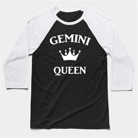 Gemini Queen Gemini Baseball T Shirt Teepublic