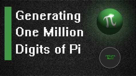 Generating One Million Digits Of Pi Gauss Legendre Youtube