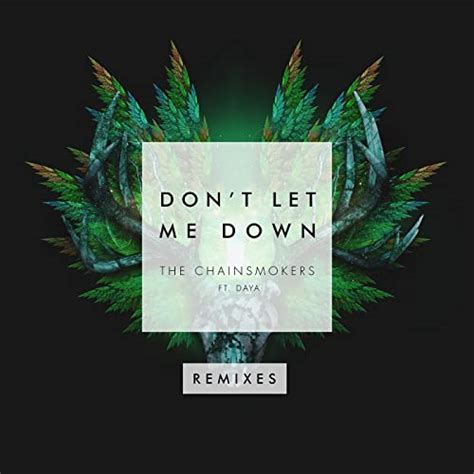 Dont Let Me Down Illenium Remix Von The Chainsmokers Feat Daya Bei