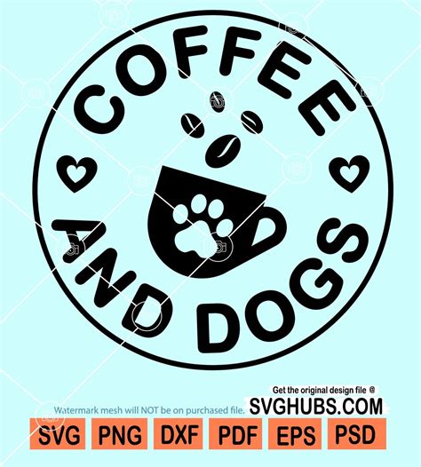 Coffee And Dogs Svg Dog Paw Svg Mom Of Dog Svg Dog Mama Svg Coffee