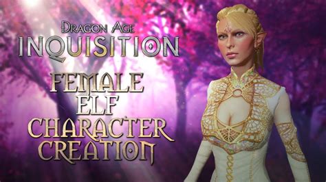 Dragon Age Inquisition Female Elf Lavellan Fast Character Creation