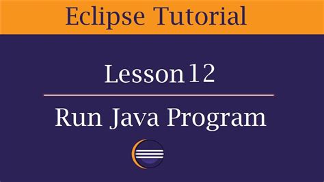 How To Run First Java Program In Eclipse Lesson Youtube