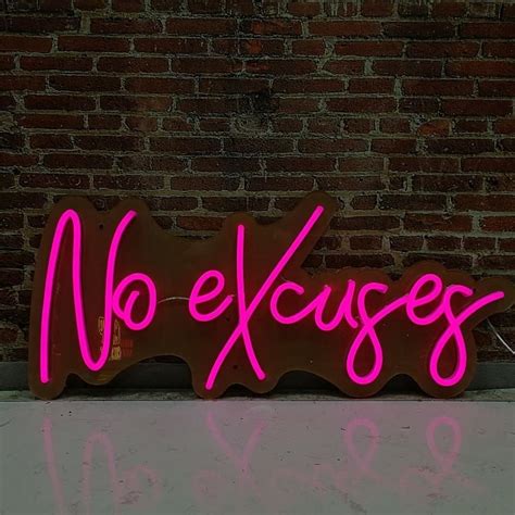 No Excuses Neon Sign Aoos