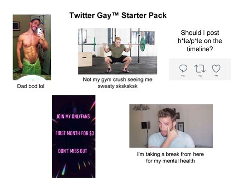 Twitter Gay Starter Pack Rstarterpacks Starter Packs Know Your Meme