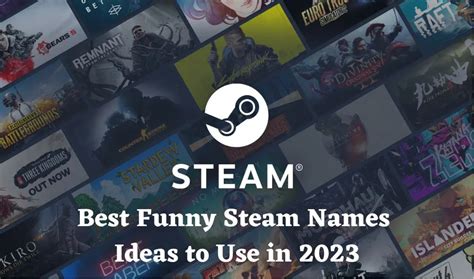 Best Funny Steam Names Ideas To Use In 2023 Times Of Rising