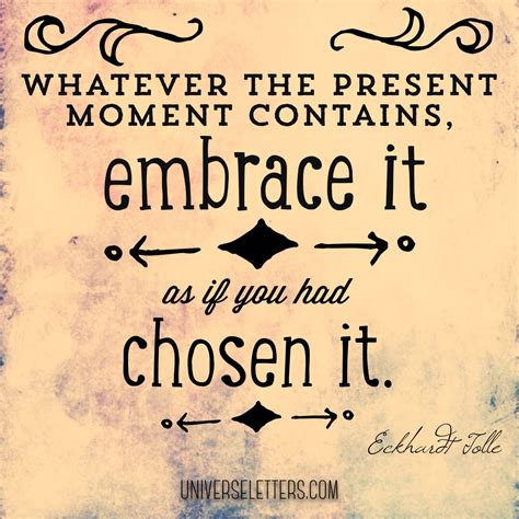 embrace each moment as if you have chosen it accept your destiny inspirational quotes words