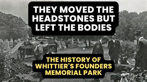 The History Of Whittiers Founders Memorial Park Youtube