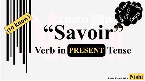 Verb Savoir To Knowknow How To Do Something Present Tense French