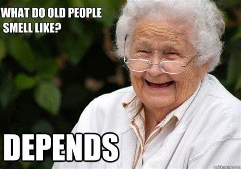 Pin By Chris Ivy On Funny Memes And Photos Funny Old People Old People Quotes Old People Memes