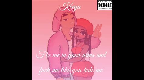 Keeyu Fix Me In Your Arms And Fuck Me Like You Hate Me Youtube