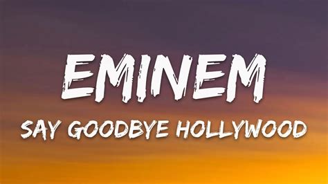 Eminem Say Goodbye Hollywood Lyrics Youtube
