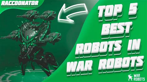 Top 5 Best Robots In War Robots Youtube