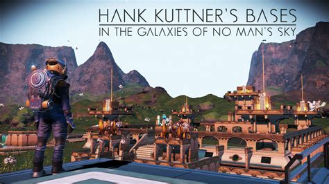 Hank Kuttners Bases From No Mans Sky