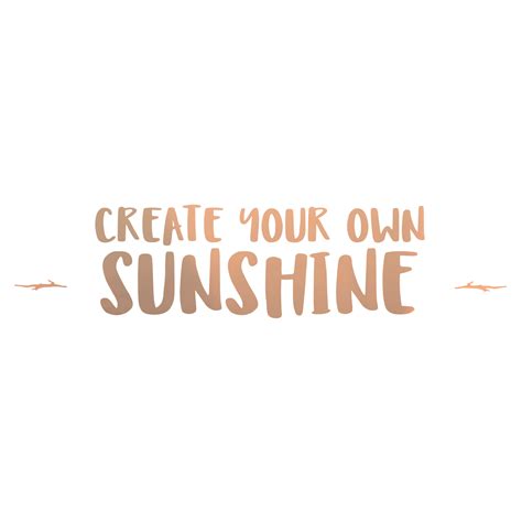 Make create your own happiness memes or upload your own images to make custom memes. Create your own sunshine! By NYTH #happiness #quote # ...