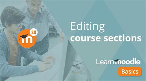Moodle 38 05 Editing Course Sections Youtube