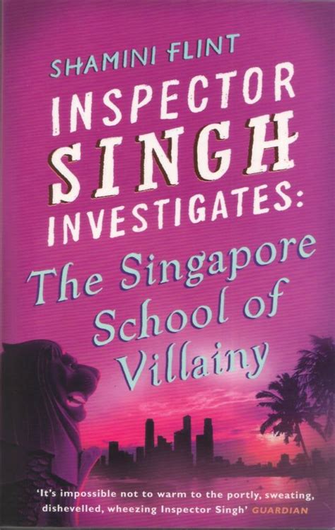 The Singapore School Of Villainy Shamini Flint