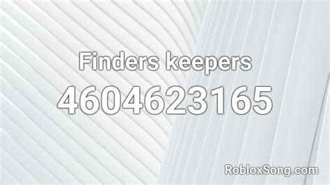 Finders Keepers Roblox Id Roblox Music Codes
