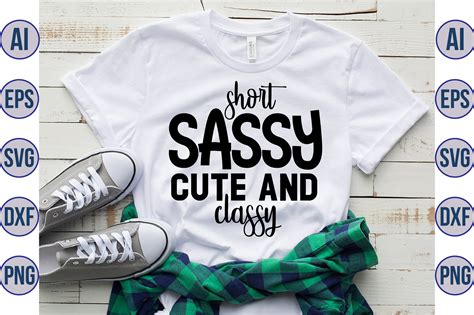 short sassy cute and classy svg graphic by nirmal108roy · creative fabrica