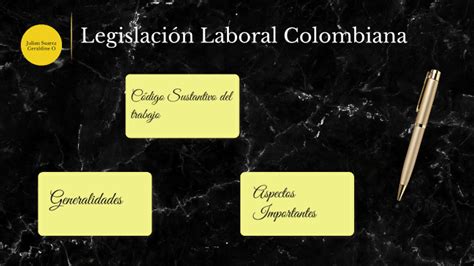 Legislación Laboral Colombiana By Geraldine Ortiz