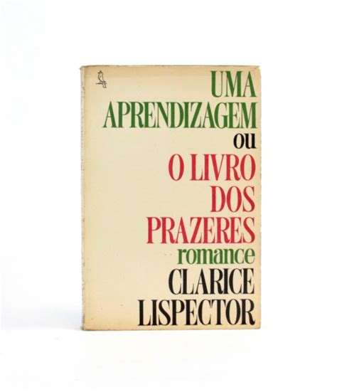 Clarice Lispector Uma Aprendizagem Ou O Livro Dos Pra