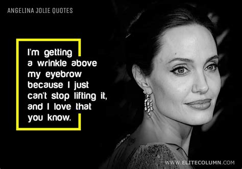 10 Angelina Jolie Quotes That Will Inspire You 2020 Elitecolumn