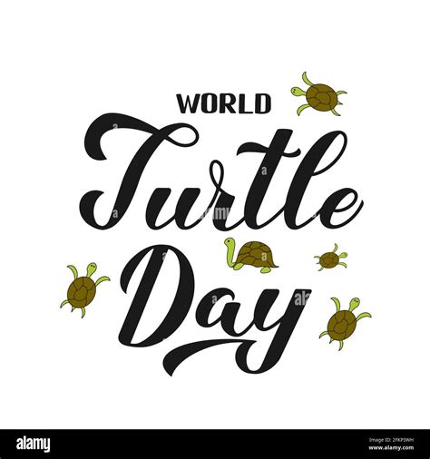 World Turtle Day Calligraphy Lettering With Cute Hand Drawn Turtles