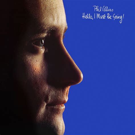 Hello I Must Be Going By Phil Collins Album Covers Phil Collins