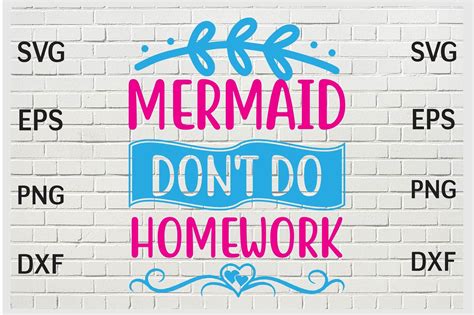 mermaid don t do homework graphic by crafted wonders · creative fabrica