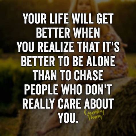 Your Life Will Get Better When You Realize That Its Better To Be Alone