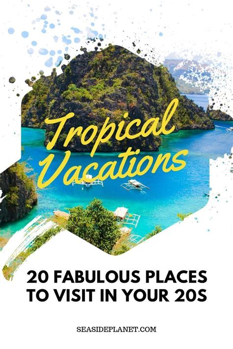 20 Tropical Vacations To Take In Your 20s Seaside Planet Beaches