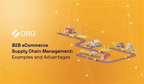 B2b Supply Chain Management In Ecommerce Orocommerce