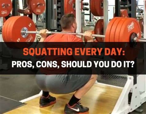 Squat Every Day Can This High Frequency Program Improve Your Squat