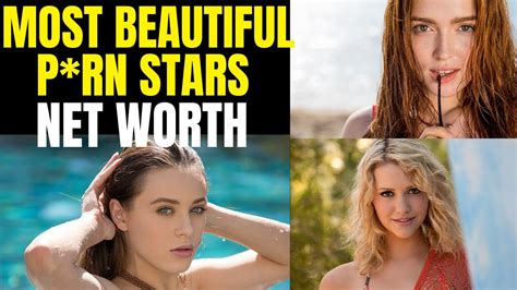 Top 10 Most Beautiful P RN STARS With Net Worth P RN STARS Net Worth